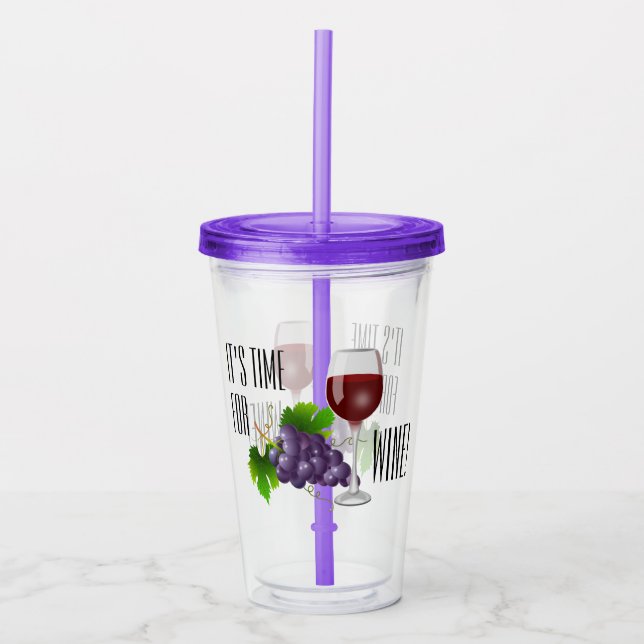 It's Time or Wine! Acrylic Tumbler (Front)