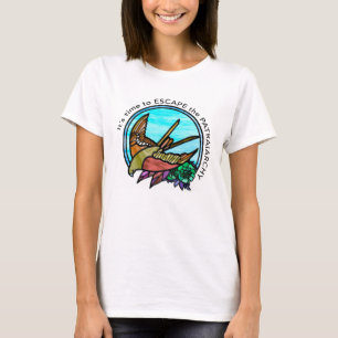 It's time to escape the patriarchy feminist art T-Shirt