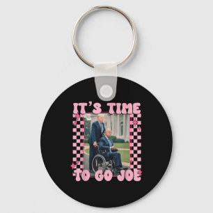 Its Time To Go Joe Funny Trump 2024 Key Ring