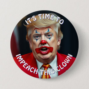 It's Time to Impeach this Clown Large 7.5 Cm Round Badge