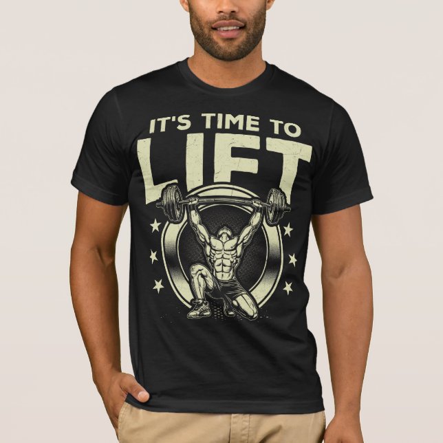 IT'S TIME TO LIFT T-Shirt (Front)