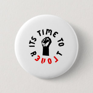 Its Time To Revolt 6 Cm Round Badge