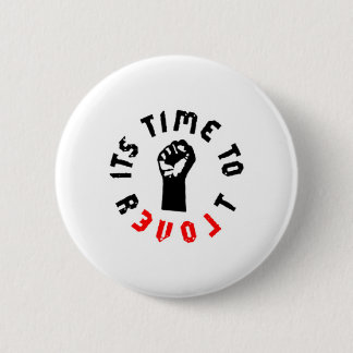Its Time To Revolt 6 Cm Round Badge