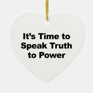 It's Time to Speak Truth To Power Ceramic Tree Decoration