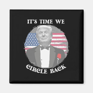 It's Time We Circle Ck Trump Flag Magnet