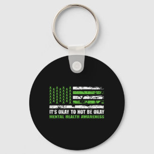 Its To Not Be Mental Health Awareness American Fla Key Ring
