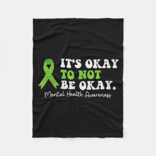 Its To Not Be Mental Health Awareness Ribbon Fleece Blanket