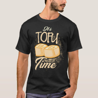 Its Tofu Time Sustainable Soy Vegetarian Vegan Gif T-Shirt