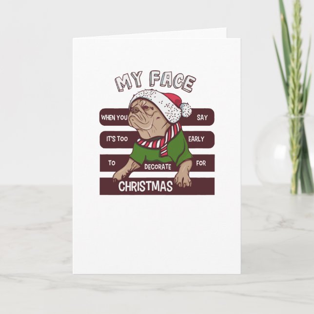 it's too early for Christmas Card (Front)