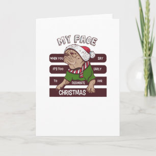 it's too early for Christmas Card