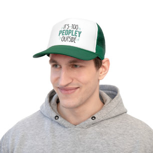 It's Too Peopley Outside Introvert Pandemic Year Trucker Hat