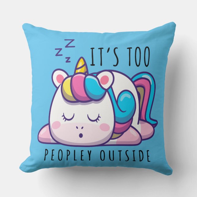 It's Too Peopley Outside Unicorn Introvert Cushion (Front)