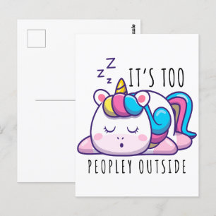 It's Too Peopley Outside Unicorn Introvert Postcard