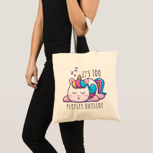 It's Too Peopley Outside Unicorn Introvert Tote Bag