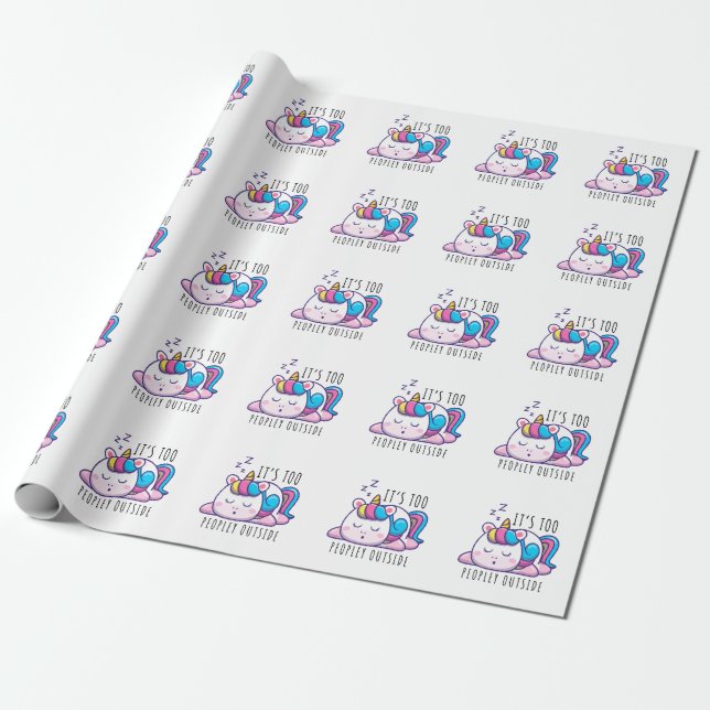 It's Too Peopley Outside Unicorn Introvert Wrapping Paper (Unrolled)