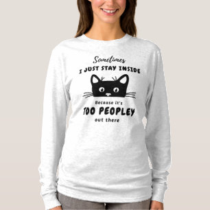 It's Too Peopley Shirt