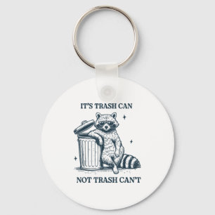 It's Trash Can Not Trash Can  Key Ring