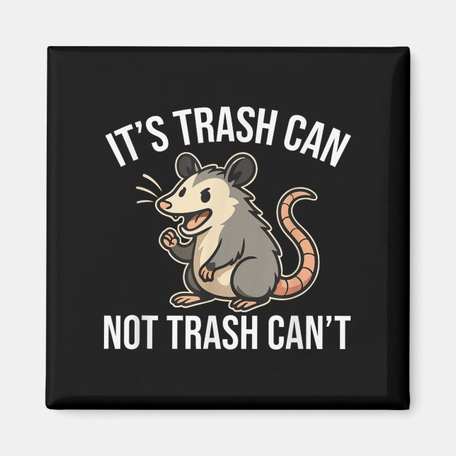 It's Trash Can Not Trash Can't Ossum Fun  Magnet (Front)