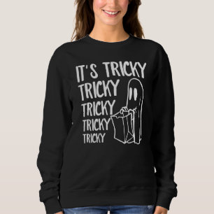 Its Tricky Ghost Boo  Halloween Custome Men Women Sweatshirt
