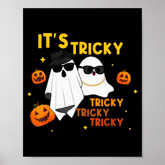 It's Tricky Tricky Tricky Funny Ghost Boo Hallowee Poster (Front)