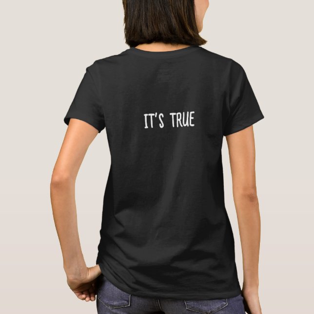 It's True, Jesus Died for You T-Shirt (Back)