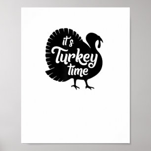 It's Turkey Time Shirt _ Cute Thanksgiving Season  Poster