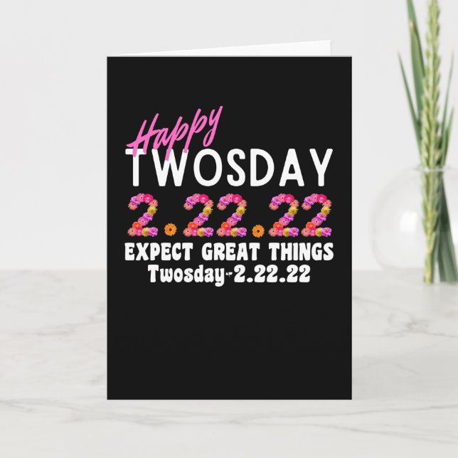 It's Twosday My Birthday 2.22.22 Twosday Birthday Card (Front)