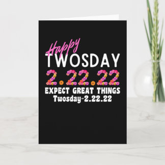 It's Twosday My Birthday 2.22.22 Twosday Birthday Card