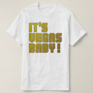 It's Vegas Baby! T-Shirt