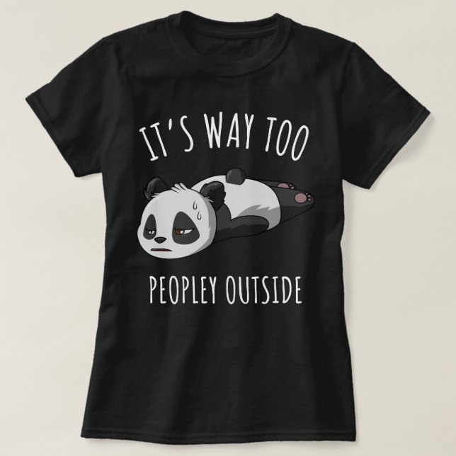 It's Way Too Peopley Outside Panda Pullover Hoodie (Design Front)
