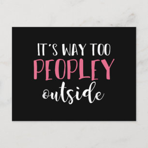 Its Way Too Peopley Outside Quiet People Introvert Holiday Postcard