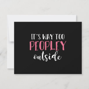 Its Way Too Peopley Outside Quiet People Introvert RSVP Card