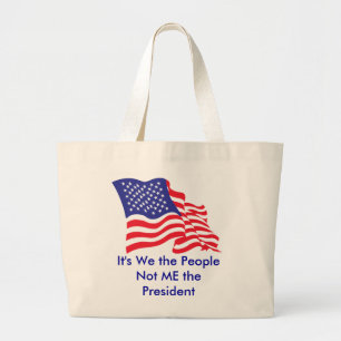 It's We the People, Not Me the P... Large Tote Bag