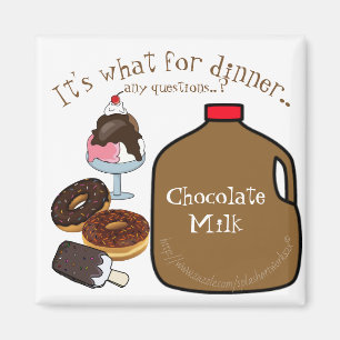 "It's what for dinner..any questions?" Magnet