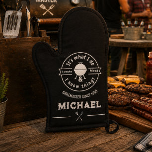 It's What I Do I Smoke Meat & I Know Things Funny Oven Mitt