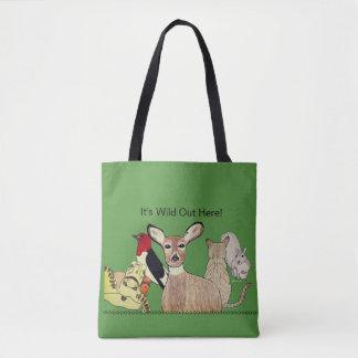 It's Wild Out Here! Tote Bag