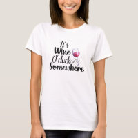 It's Wine O"clock Somewhere Funny Saying