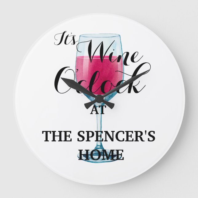 IT'S WINE O'CLOCK AT YOUR HOME LARGE CLOCK (Front)