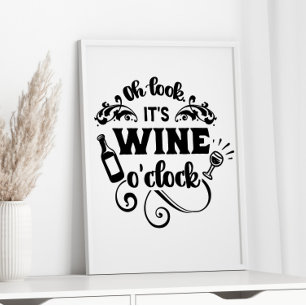 It's wine o'clock Poster