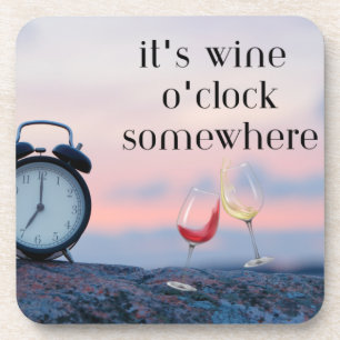 It's Wine O'Clock Somewhere on a  Coaster
