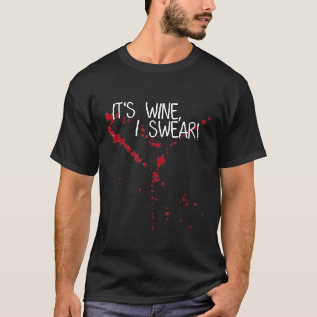 Its Wine Stain Not Blood I Swear  Im Not Vampire M T-Shirt (Front)