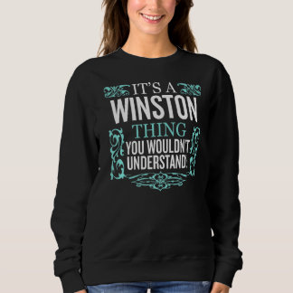 It's Winston Thing You Wouldn't Understand Funny M Sweatshirt