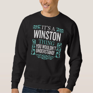 It's Winston Thing You Wouldn't Understand Funny M Sweatshirt