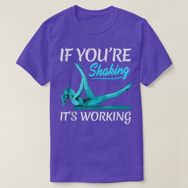 It's Working  Funny Pilates Fitness Instructor Wor T-Shirt (Design Front)