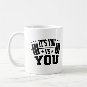 It's You vs. You Workout Motivation Cool Gym Lover Coffee Mug