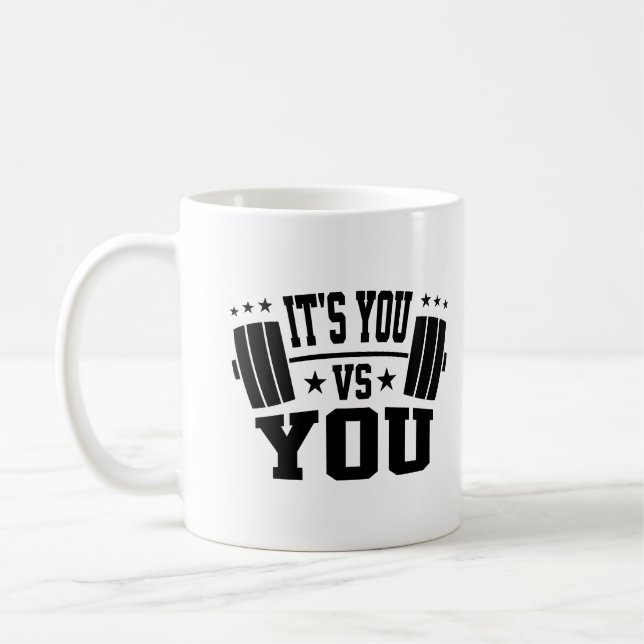 It's You vs. You Workout Motivation Cool Gym Lover Coffee Mug (Left)