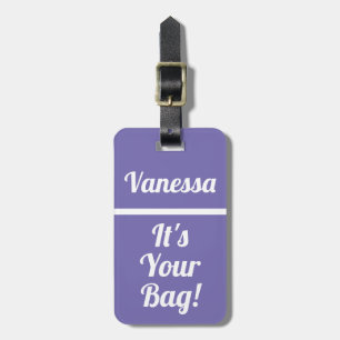 It's Your Bag Funny luggage tag for travellers
