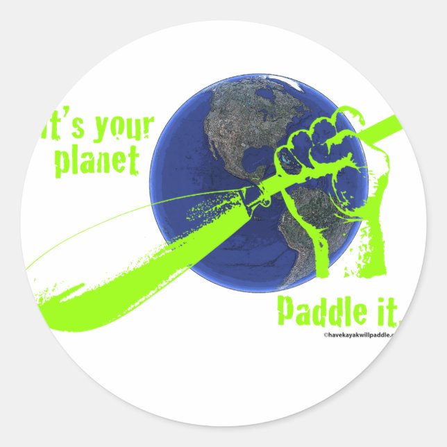 IT'S YOUR PLANET - PADDLE IT! CLASSIC ROUND STICKER (Front)