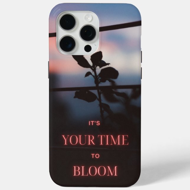 its your time to bloom iphone 15 phone case (Back)