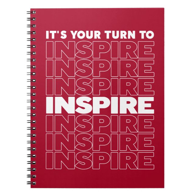 It's Your Turn To Inspire Notebook (Front)